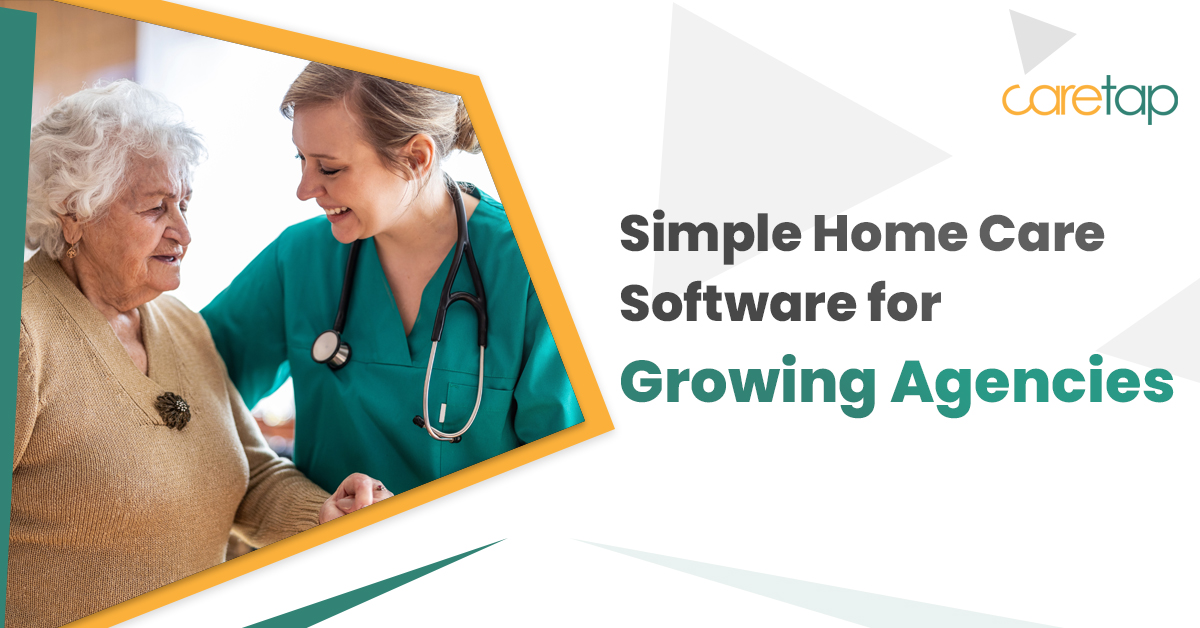 Simple Home Care Software for Growing Agencies