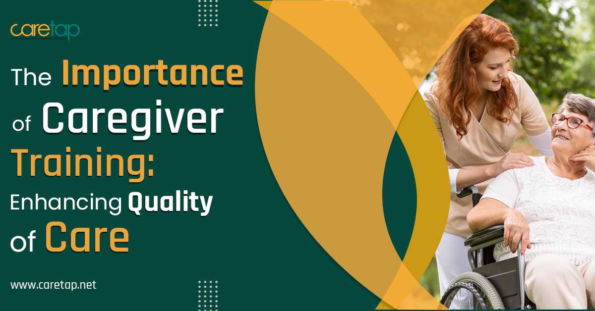 The-importance-of-caregiver-training-enhancing-quality-of-care_