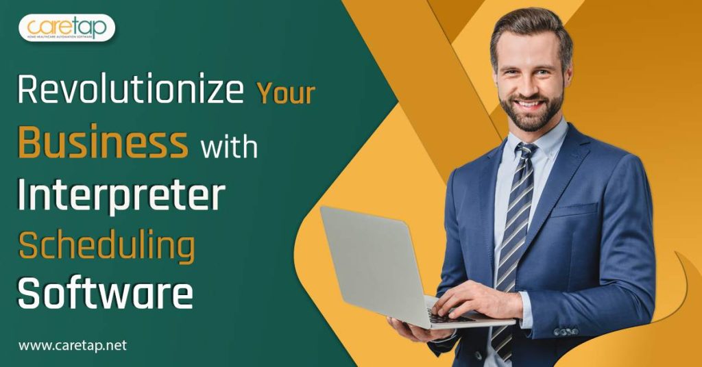 Revolutionize Your Business with Interpreter Scheduling Software ...