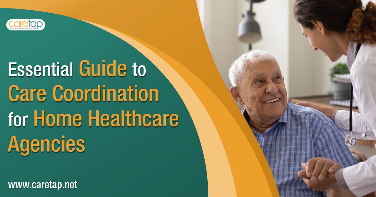 Banner image for the blog about the topic essential guide to care coordination for home healthcare agencies
