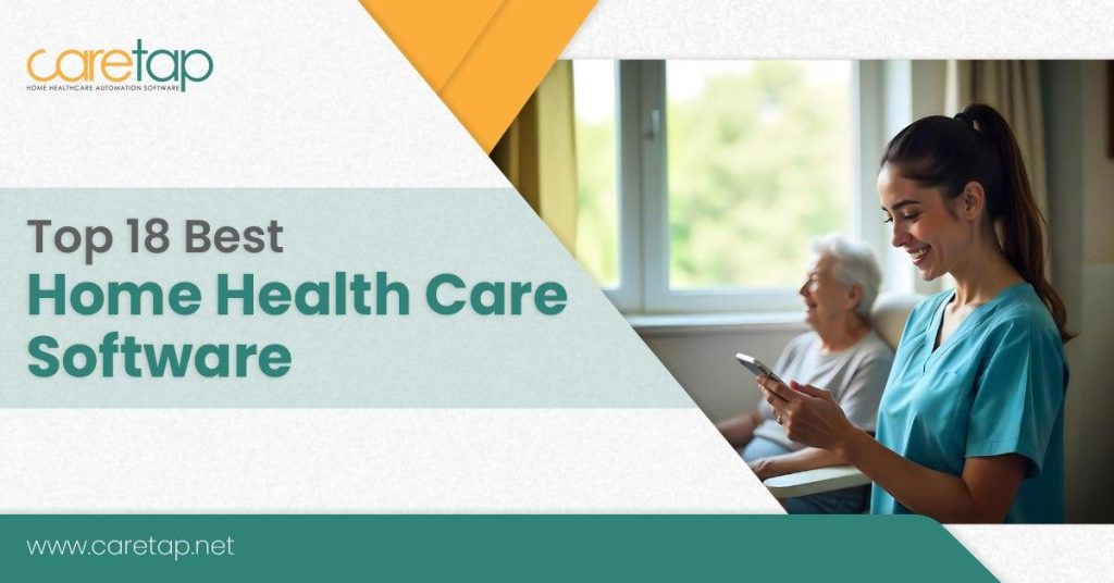 Top 18 Best Home Health Care Software | Caretap