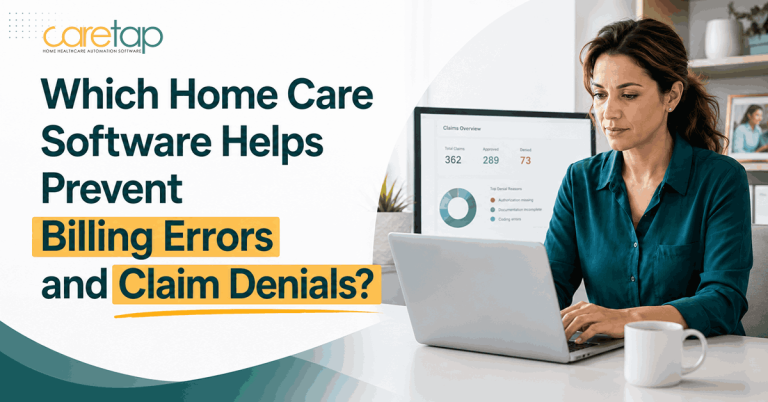 Which Home Care Software Helps Prevent Billing Errors and Claim Denials?